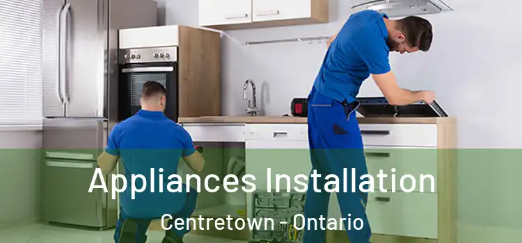 Appliances Installation Centretown - Ontario