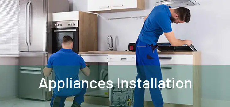 Appliances Installation
