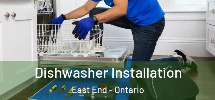 Dishwasher Installation East End - Ontario