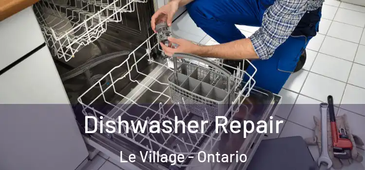 Dishwasher Repair Le Village - Ontario