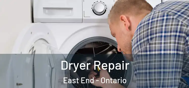 Dryer Repair East End - Ontario