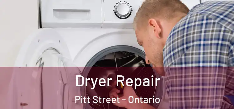 Dryer Repair Pitt Street - Ontario