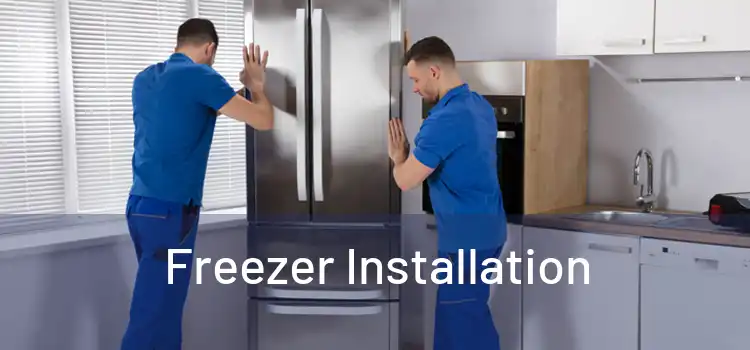 Freezer Installation