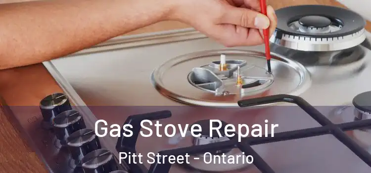 Gas Stove Repair Pitt Street - Ontario