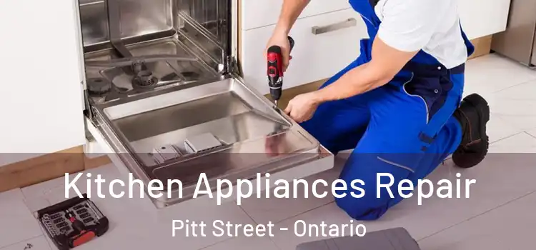 Kitchen Appliances Repair Pitt Street - Ontario