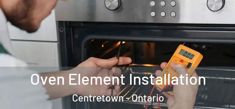Oven Element Installation Centretown - Ontario