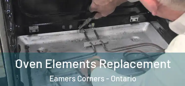Oven Elements Replacement Eamers Corners - Ontario