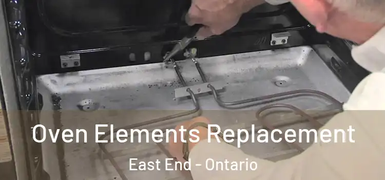 Oven Elements Replacement East End - Ontario