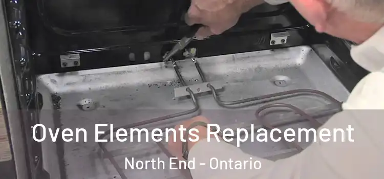 Oven Elements Replacement North End - Ontario