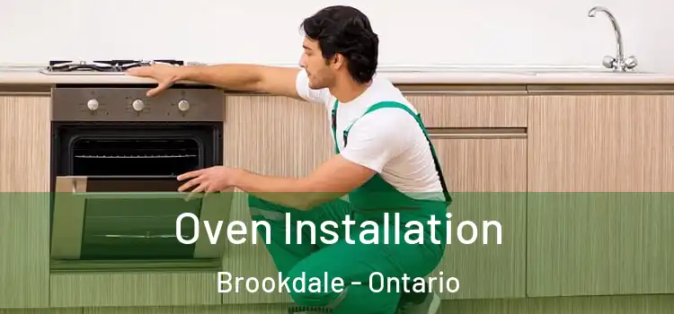 Oven Installation Brookdale - Ontario
