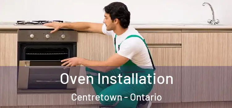 Oven Installation Centretown - Ontario