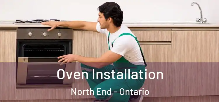 Oven Installation North End - Ontario