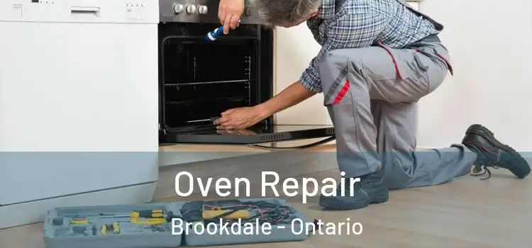 Oven Repair Brookdale - Ontario
