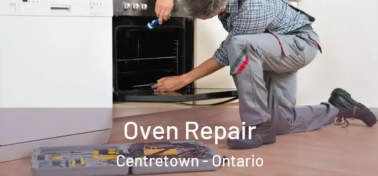 Oven Repair Centretown - Ontario
