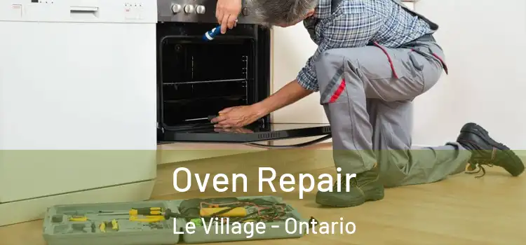 Oven Repair Le Village - Ontario