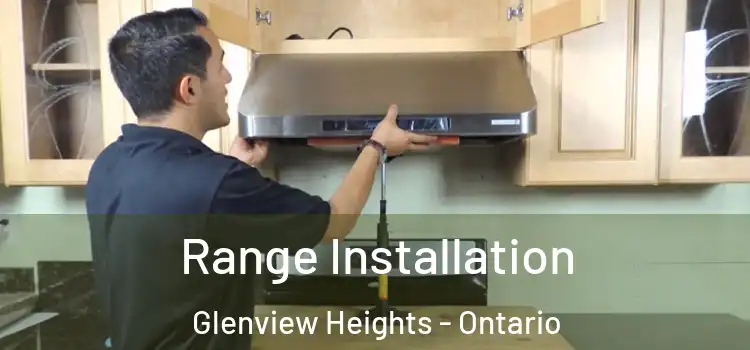 Range Installation Glenview Heights - Ontario