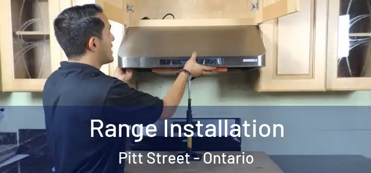 Range Installation Pitt Street - Ontario