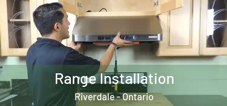 Range Installation Riverdale - Ontario