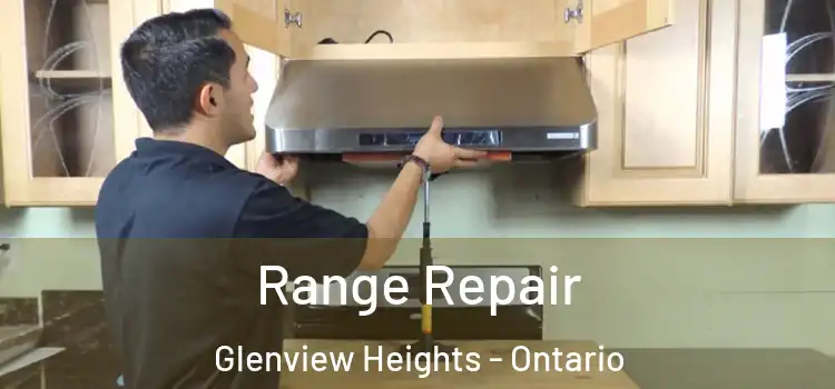 Range Repair Glenview Heights - Ontario