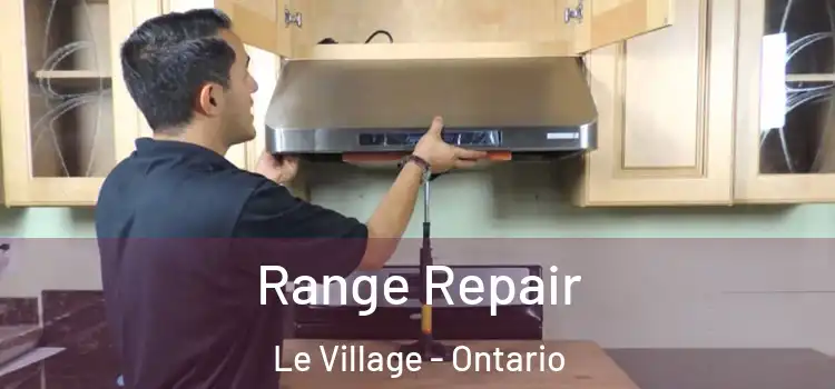 Range Repair Le Village - Ontario