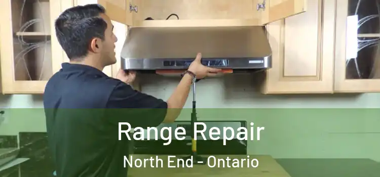 Range Repair North End - Ontario
