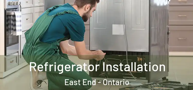 Refrigerator Installation East End - Ontario