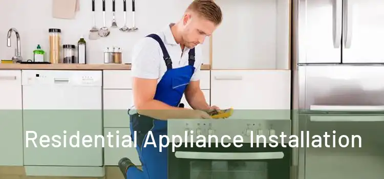 Residential Appliance Installation