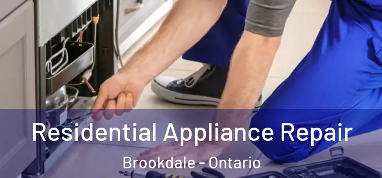 Residential Appliance Repair Brookdale - Ontario