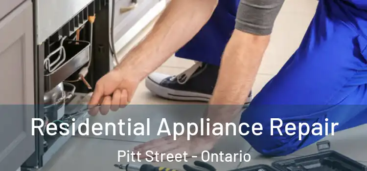Residential Appliance Repair Pitt Street - Ontario