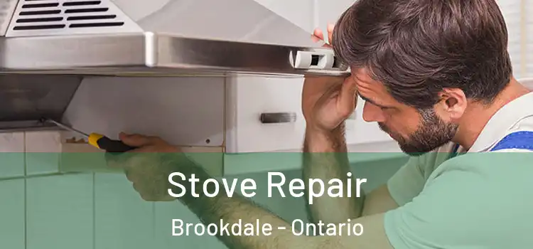 Stove Repair Brookdale - Ontario