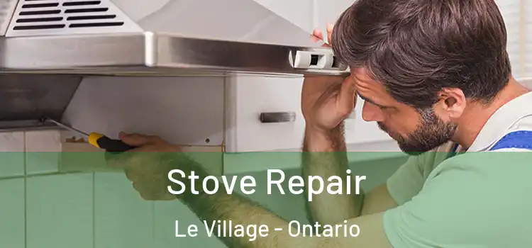 Stove Repair Le Village - Ontario