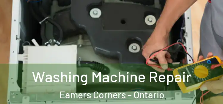 Washing Machine Repair Eamers Corners - Ontario