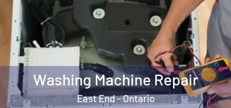 Washing Machine Repair East End - Ontario