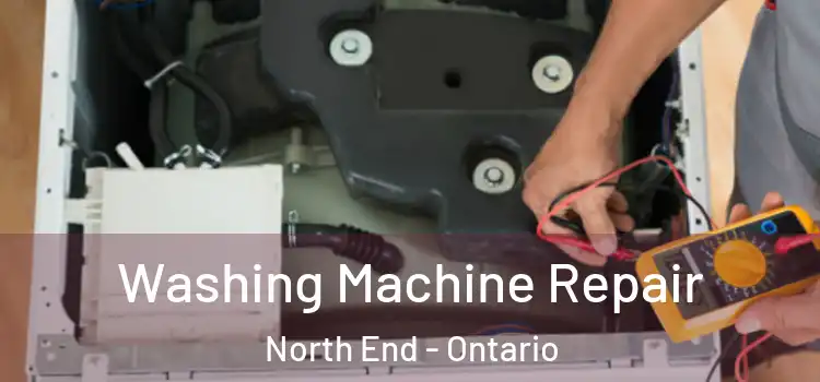 Washing Machine Repair North End - Ontario